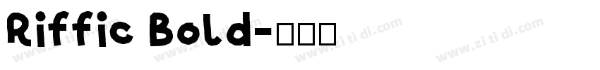 Riffic Bold字体转换